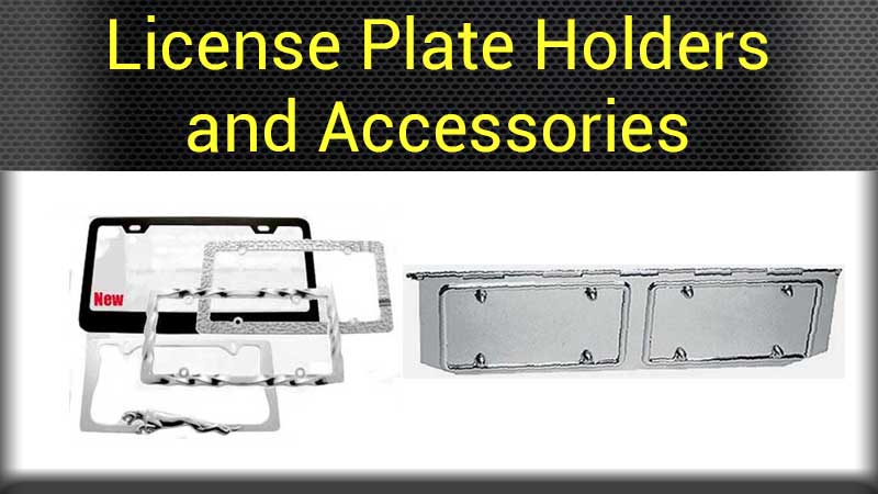 License Plate Holders and Accessories