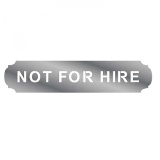 Not For Hire Sign