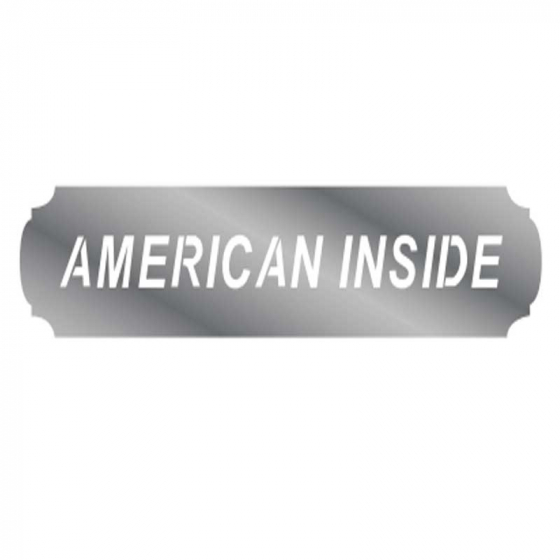 SIGN: "AMERICAN INSIDE"