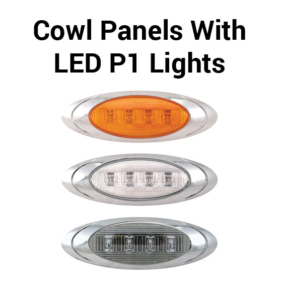 Peterbilt 389 2007 Through 2009 Wide 4 Inch Cowl Panels With 4 P1 LED Lights