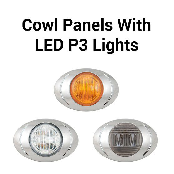 Cowl Peterbilt 389 Wide `07-`09 3 P3 Led 3" Stainless Steel