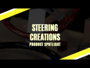 Steering Creations Wheels | Product Spotlight